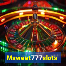 Msweet777slots