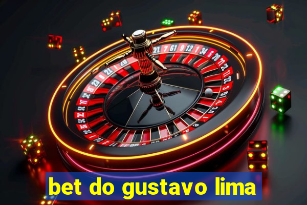 bet do gustavo lima