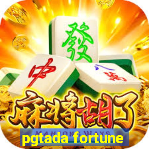 pgtada fortune