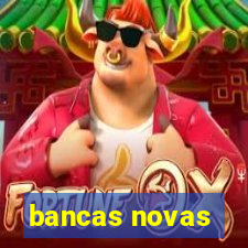 bancas novas