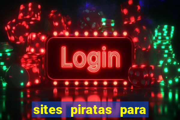 sites piratas para ver jogos