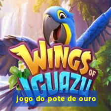 jogo do pote de ouro