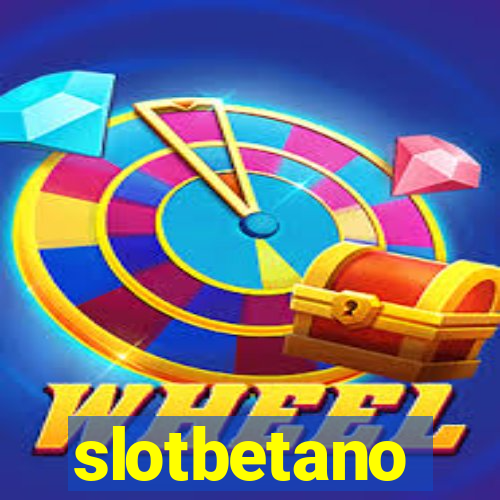 slotbetano