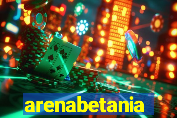 arenabetania