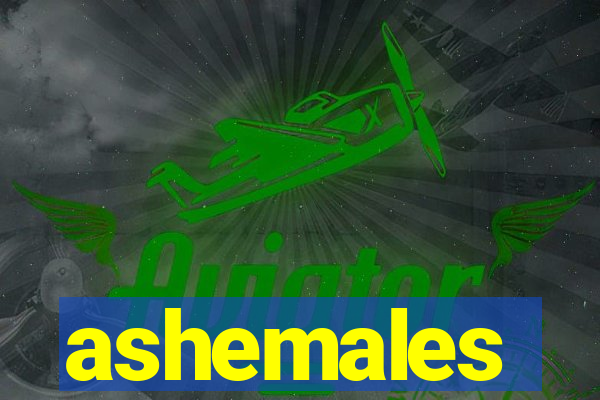 ashemales