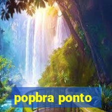 popbra ponto