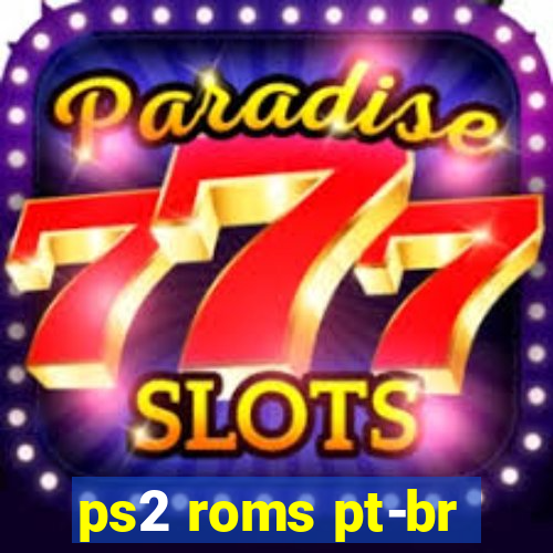 ps2 roms pt-br