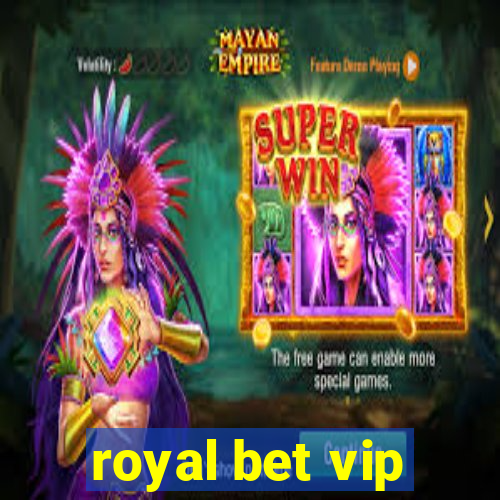 royal bet vip