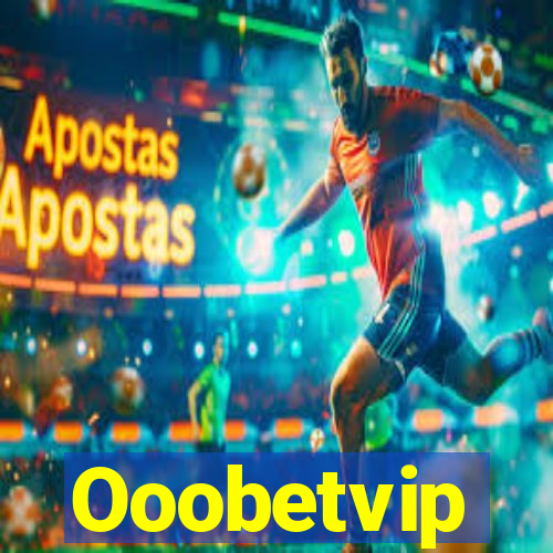 Ooobetvip