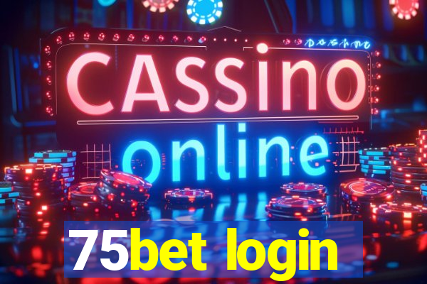 75bet login