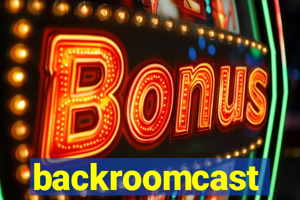 backroomcast