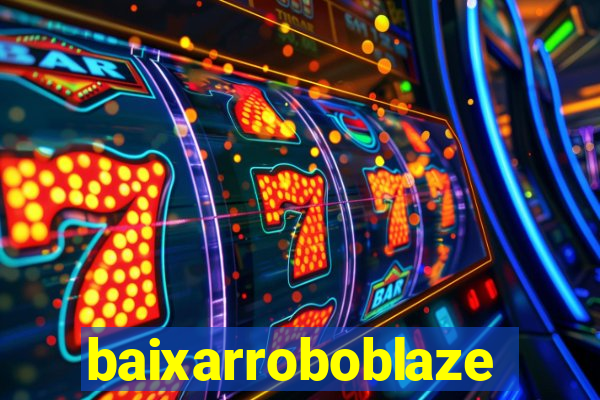 baixarroboblaze