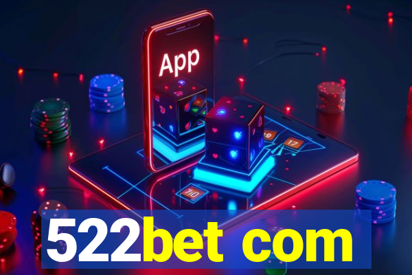 522bet com