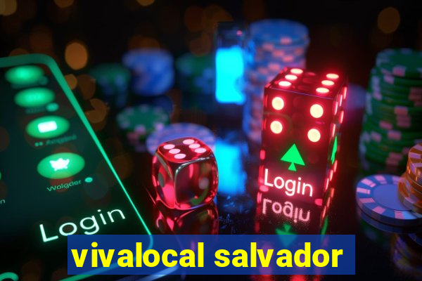 vivalocal salvador