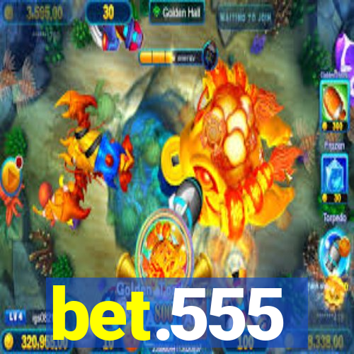 bet.555