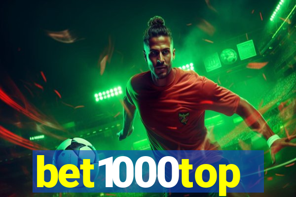 bet1000top