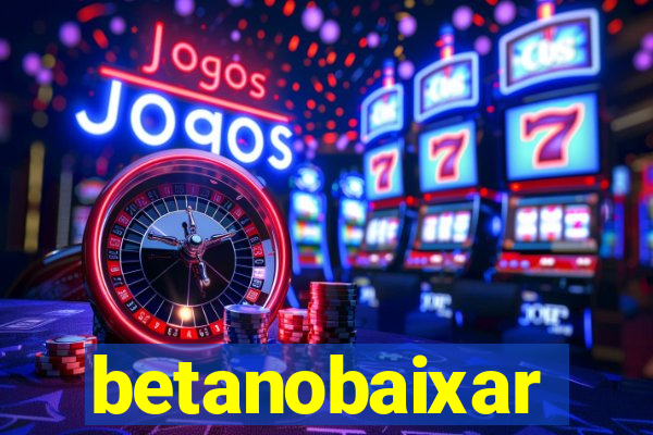 betanobaixar