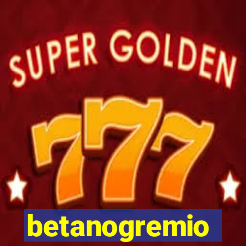 betanogremio