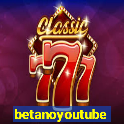 betanoyoutube