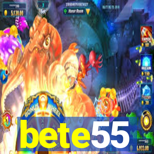 bete55