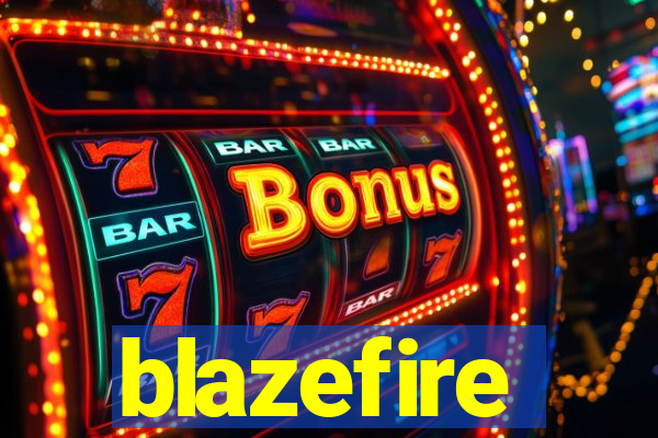 blazefire