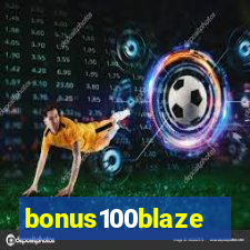 bonus100blaze