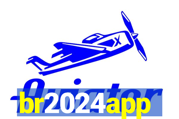 br2024app