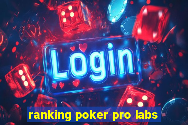 ranking poker pro labs