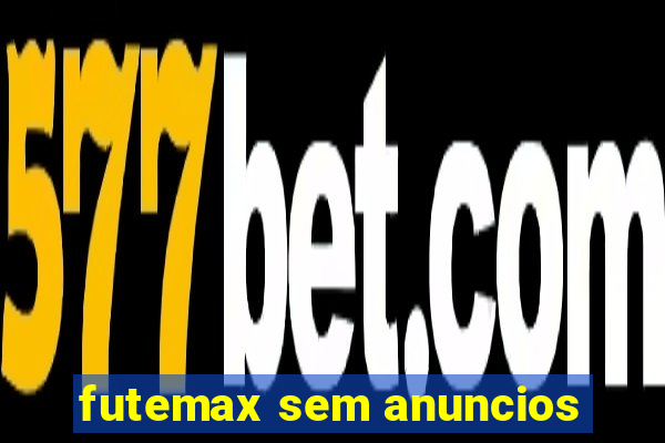 futemax sem anuncios