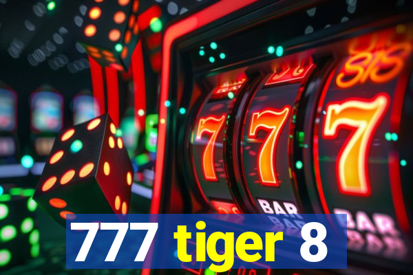 777 tiger 8