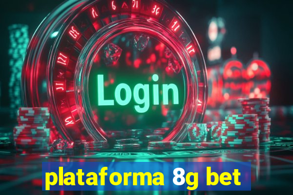 plataforma 8g bet