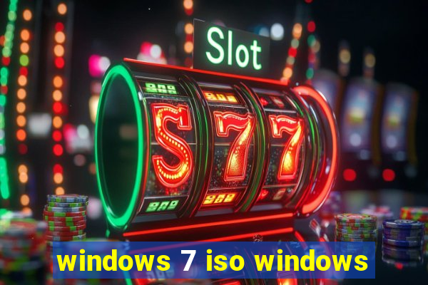 windows 7 iso windows