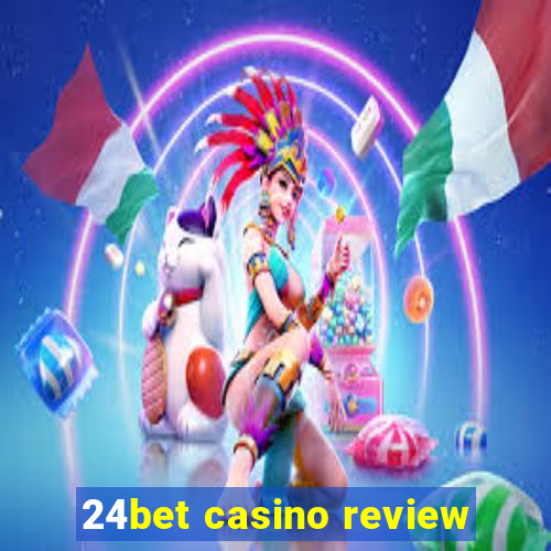 24bet casino review