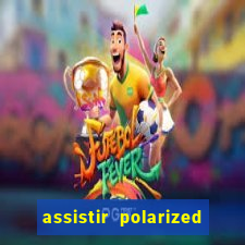 assistir polarized filme completo dublado