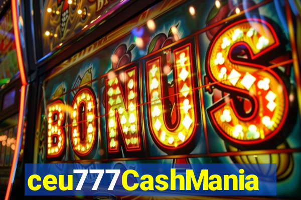 ceu777CashMania