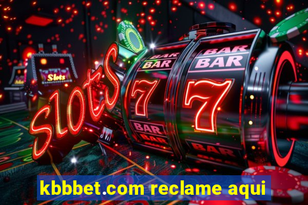 kbbbet.com reclame aqui