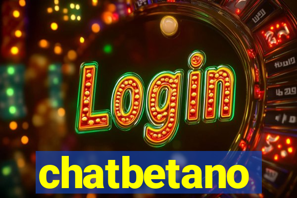 chatbetano