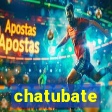 chatubate