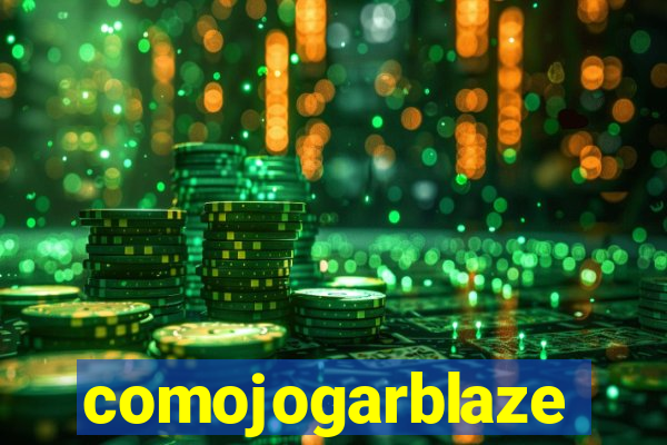 comojogarblaze