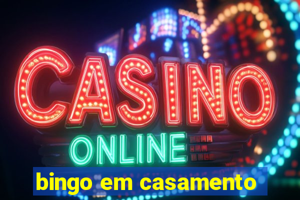 bingo em casamento