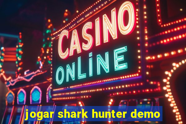 jogar shark hunter demo