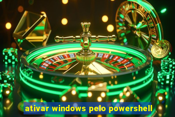 ativar windows pelo powershell