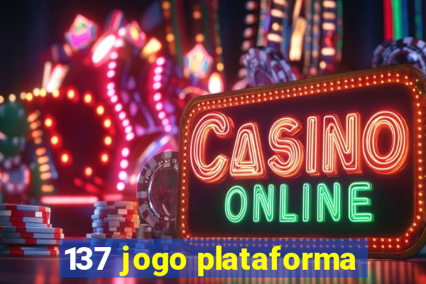 137 jogo plataforma