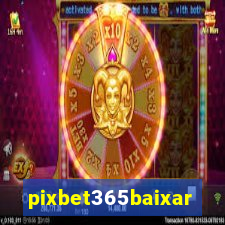 pixbet365baixar