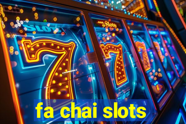 fa chai slots