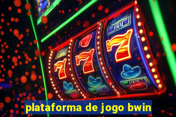 plataforma de jogo bwin