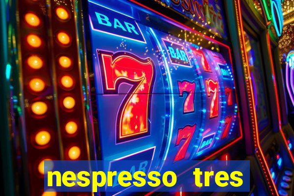 nespresso tres luzes piscando