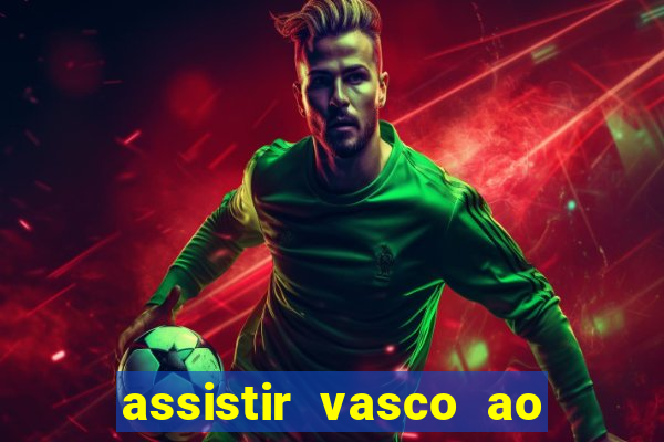 assistir vasco ao vivo futemax