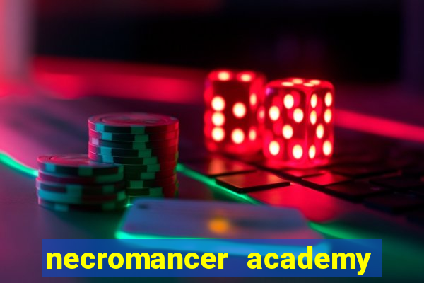 necromancer academy and the genius summoner 50