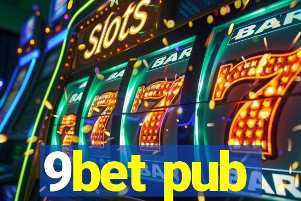 9bet pub